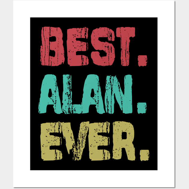 Alan, Best Name Ever, Name , Birthday, Middle name, FamilyAlan Middle Name Wall Art by crowae store